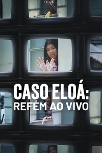 Caso Eloá: Refém ao Vivo