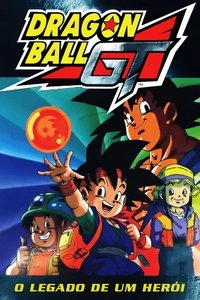 Dragon Ball GT: O Legado de um Herói