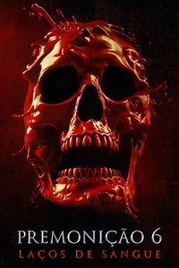 Premonição 6: Laços de Sangue