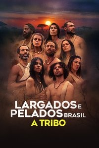 Largados e Pelados Brasil: A Tribo